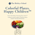 The Britleys Parenting Reset™ Series: Colorful Plates, Happy Children™